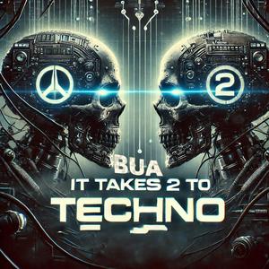 It takes 2 to techno