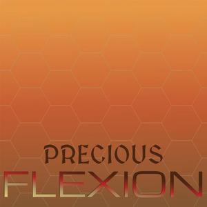 Precious Flexion