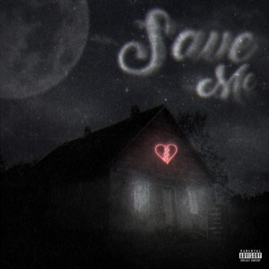 Save me (Explicit)