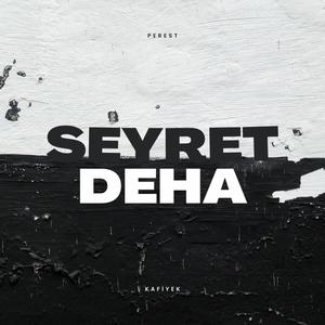 Seyret Deha (feat. Hayalperest) [Explicit]