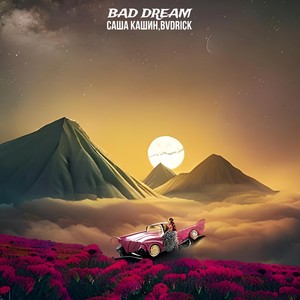 Bad Dream (Explicit)