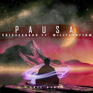 Pausa(feat. WillyandFlow & EvilBeats) (Explicit)