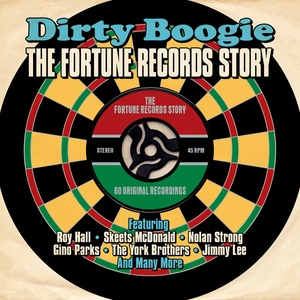 Dirty Boogie: The Fortune Records Story