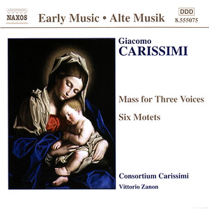 CARISSIMI, G.: Mass for 3 Voices / Motets (Consortium Carissimi, Zanon)