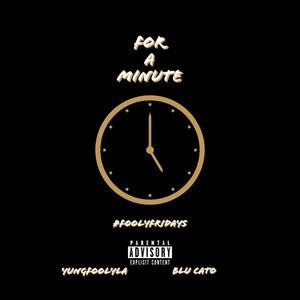 For a Minute (feat. Blu Cato) [Explicit]