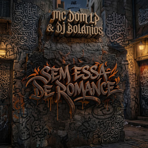 SEM ESSA DE ROMANCE (Explicit)