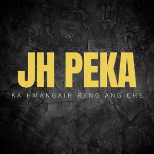 Ka Hmangaih Reng Ang Che (feat. JH Peka)