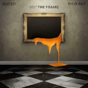 Out The Frame ft. Rico Act (Explicit)