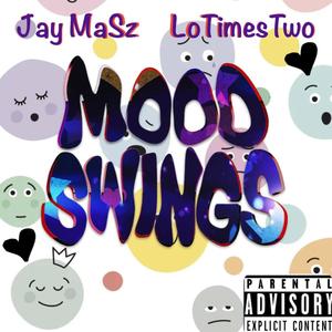Mood Swings (feat. LoTimesTwo) (Explicit)