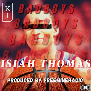 Isiah Thomas (feat. FreeMineRadio) (Explicit)