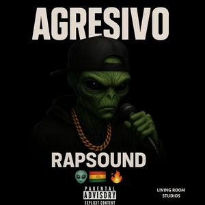 ¨AGRESIVO¨ (RAPSOUND) (Explicit)