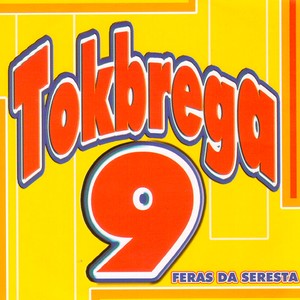 Tok Brega, Vol. 9 (Super Feras da Seresta)