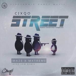 Street [Maze x Mxtreme Afro EDM] (Remix)
