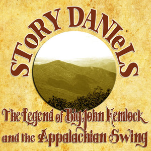 The Legend of Big John Hemlock and the Appalachian Swing (Explicit)