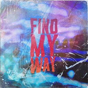 Find My Way(feat. Dray South)
