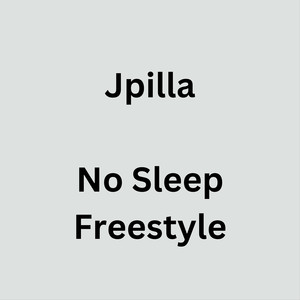 No Sleep Freestyle