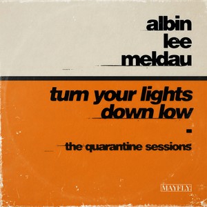 Turn Your Lights Down Low (The Quarantine Sessions)