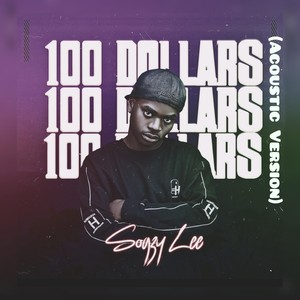 100 Dollars (Acoustic Version)