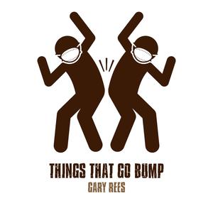 Things That Go Bump