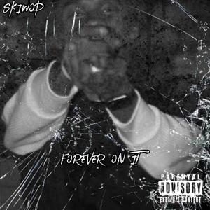 Forever On It (Explicit)
