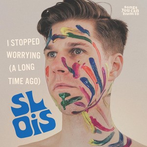 I Stopped Worrying(A Long Time Ago)
