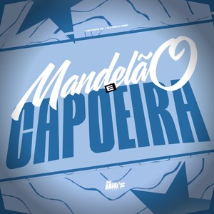 Mandelão e Capoeira (Explicit)