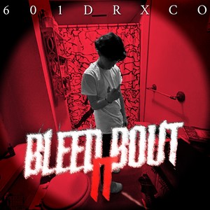 Bleed Bout It (Explicit)