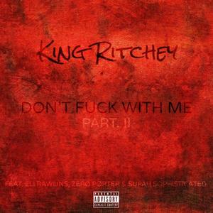 Don't **** With Me II (Explicit)