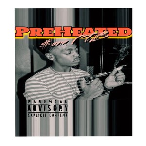 PreHeated (Explicit)