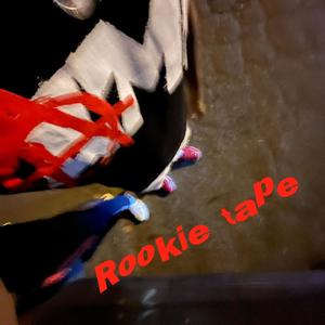 Rookie Tape (Explicit)