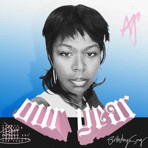 Our Year (Birthday Song) (Explicit)