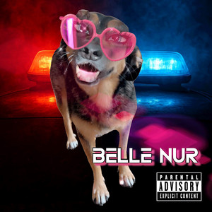 Belle Nur (Explicit)