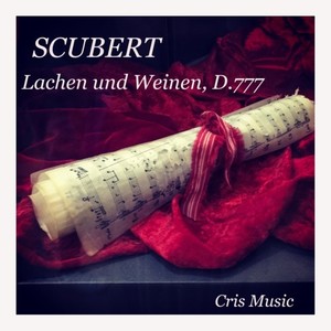 Schubert: Lachen und Weinen, D.777