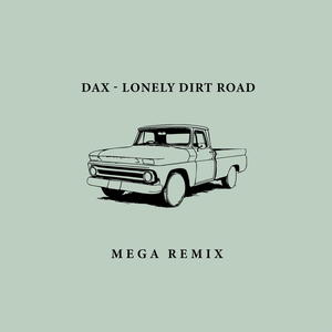 Lonely Dirt Road (Mega Remix)