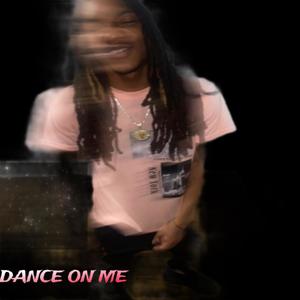 Dance On Me (Explicit)