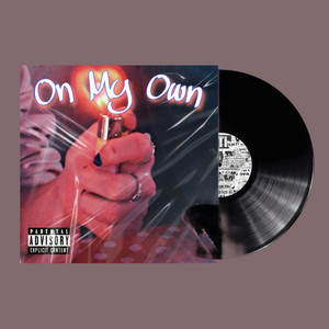 On My Own (Explicit)