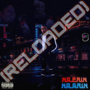 No Pain No Gain (Reloaded) [Explicit]