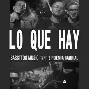 Lo que hay (feat. Epidemia Barrial) (Explicit)