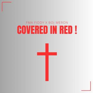 Covered in Red! (feat. BOJ Meron)