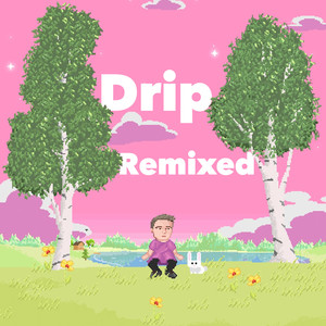 Drip (Explicit)