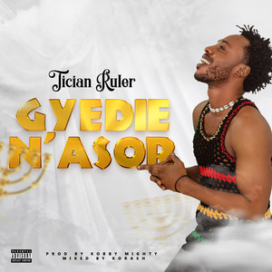 GYEDIE N’ASOR (Explicit)