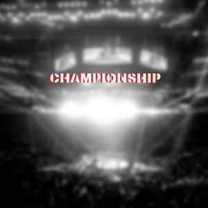 Championship (Explicit)