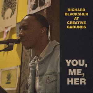 You, Me, Her: At Creative Grounds (Explicit)