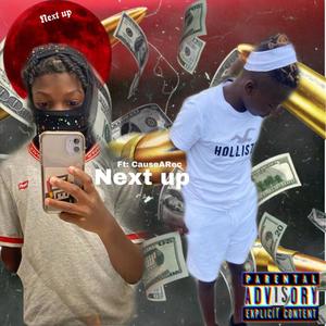 Next Up (feat. Causearec) [Explicit]