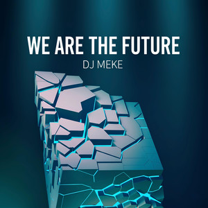 We Are The Future