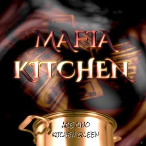 Mafia Kitchen (Explicit)