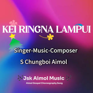 Pathian Kei Ringkhua Lampui | Aimol Gospel song (feat. S Chungboi Aimol)