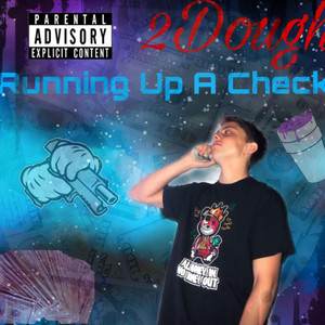 Running Up A Check (Explicit)