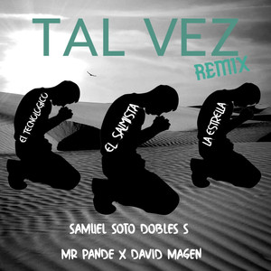 Tal Vez Remix