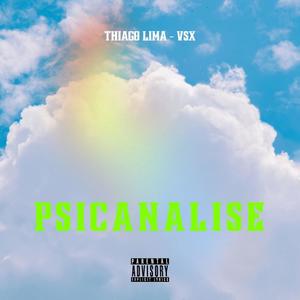 Psicanalise (feat. VSX) [Explicit]